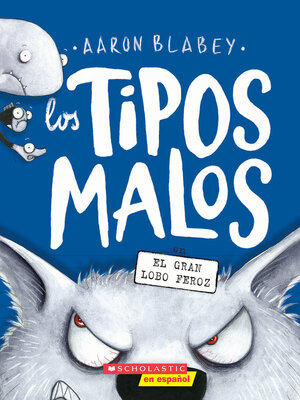 cover image of Los tipos malos en el gran lobo feroz (The Bad Guys in the Big Bad Wolf)